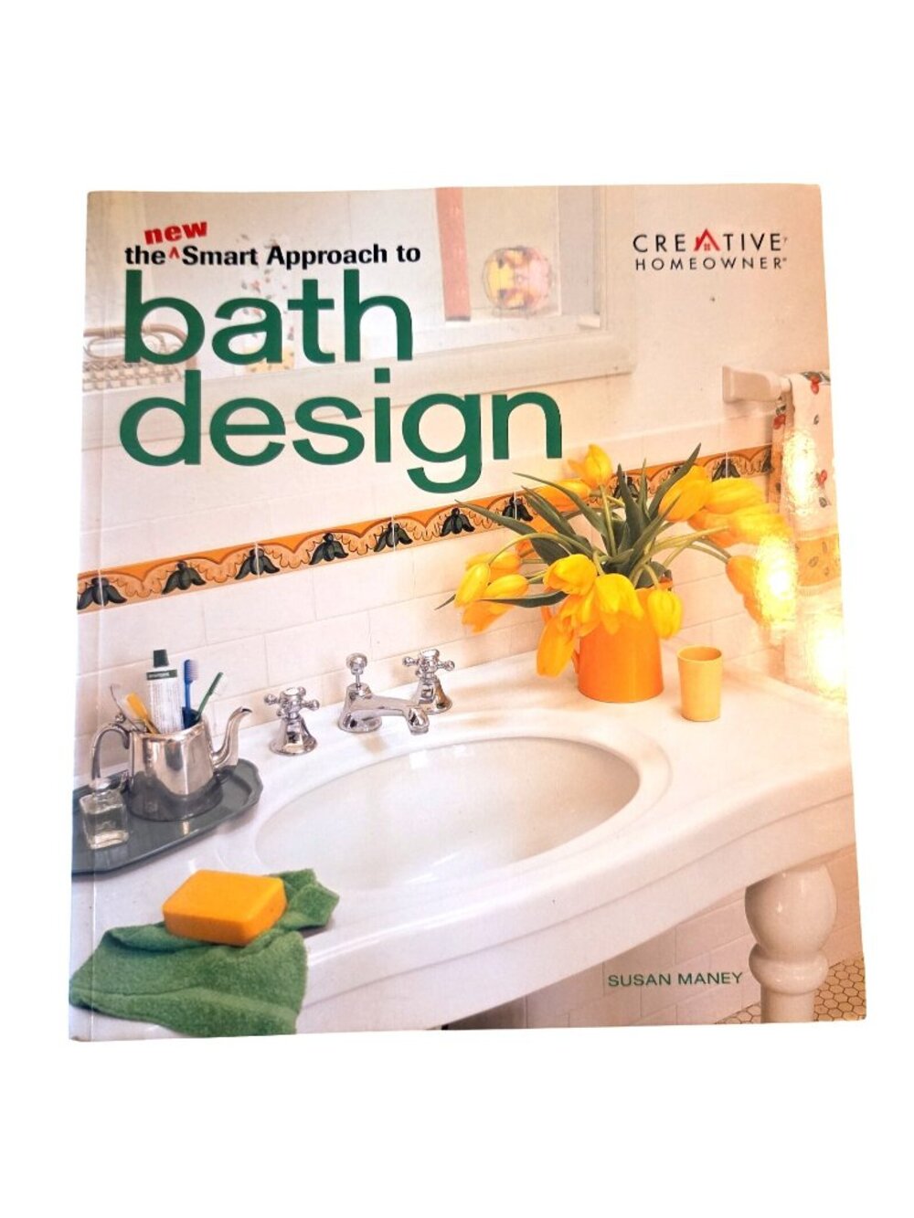 The New Smart Approach to Bath Design Book by Susan Maney Paperback